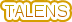 TALENS
